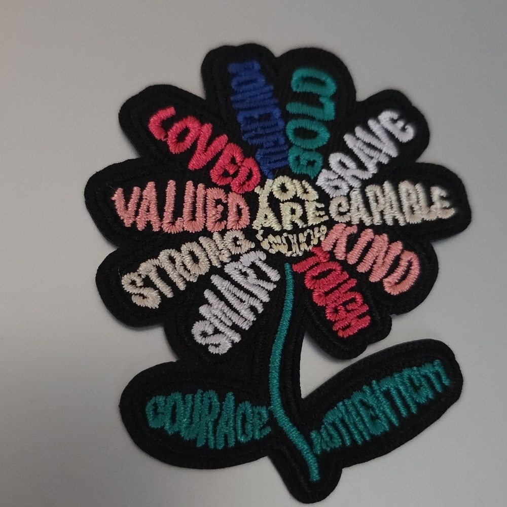 You Are Smart Strong Valued Loved Powerful brave Capable Kind Tough Flower Iron